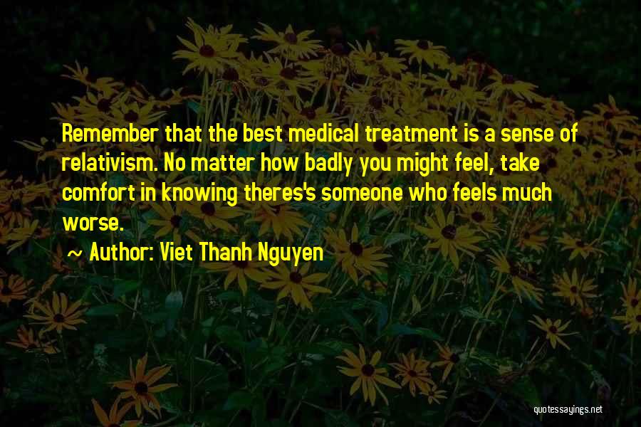 How Someone Feels Quotes By Viet Thanh Nguyen