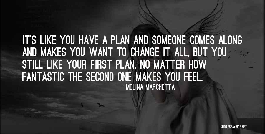 How Someone Makes You Feel Quotes By Melina Marchetta How Someone Makes You Feel Quotes By Melina Marchetta