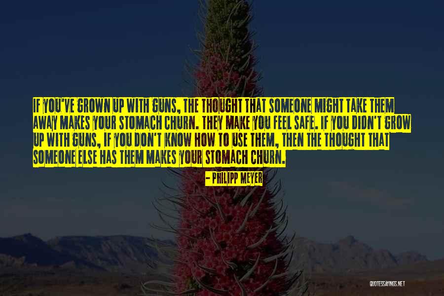 How Someone Makes You Feel Quotes By Philipp Meyer How Someone Makes You Feel Quotes By Philipp Meyer