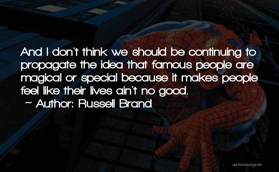How Someone Makes You Feel Special Quotes By Russell Brand