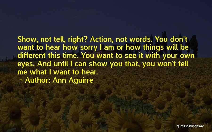 How Sorry I Am Quotes By Ann Aguirre