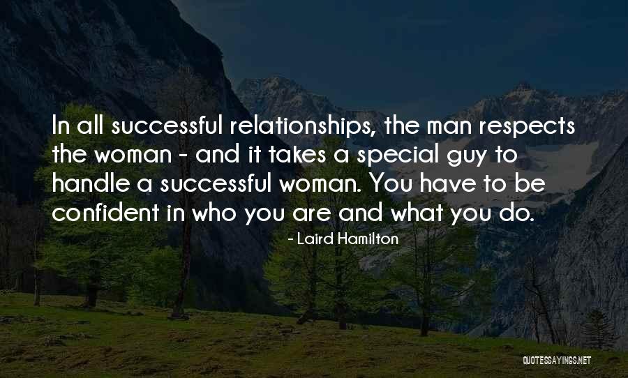 How Special A Woman Is Quotes By Laird Hamilton How Special A Woman Is Quotes By Laird Hamilton