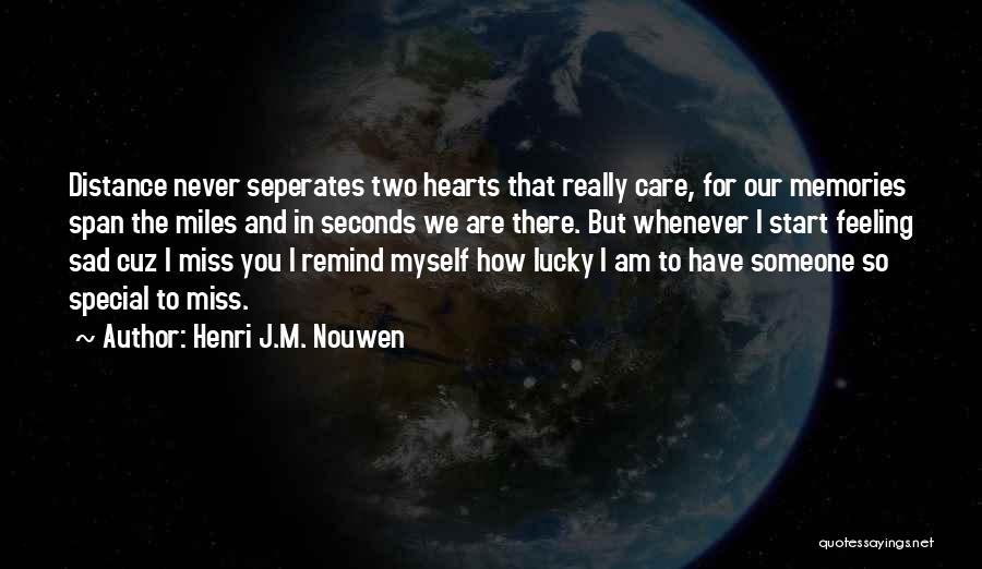 How Special Am I To You Quotes By Henri J.M. Nouwen