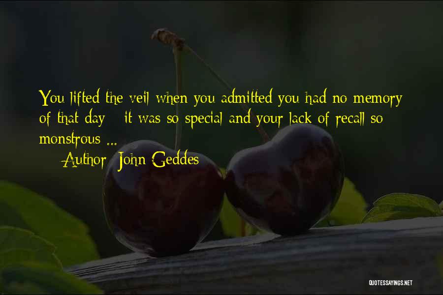 How Special Am I To You Quotes By John Geddes