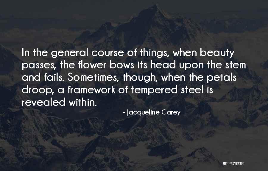 How Steel Was Tempered Quotes By Jacqueline Carey How Steel Was Tempered Quotes By Jacqueline Carey