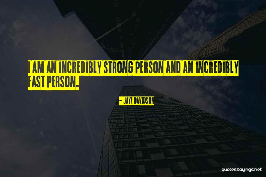 How Strong A Person Is Quotes By Jaye Davidson How Strong A Person Is Quotes By Jaye Davidson