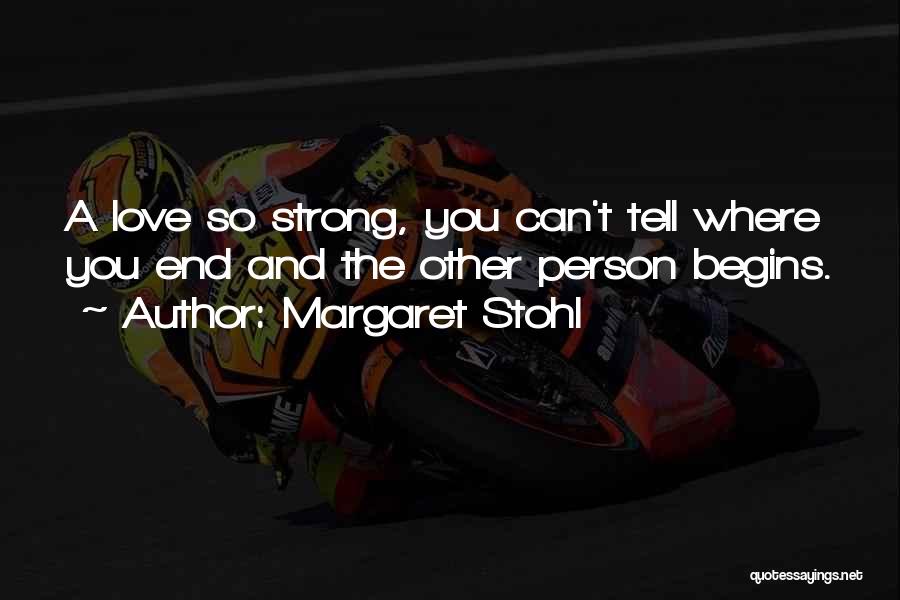 How Strong A Person Is Quotes By Margaret Stohl