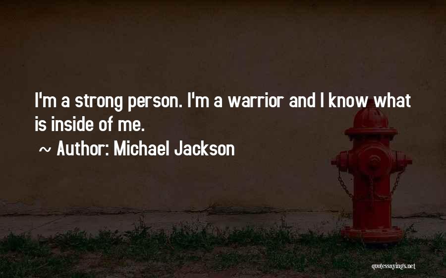 How Strong A Person Is Quotes By Michael Jackson