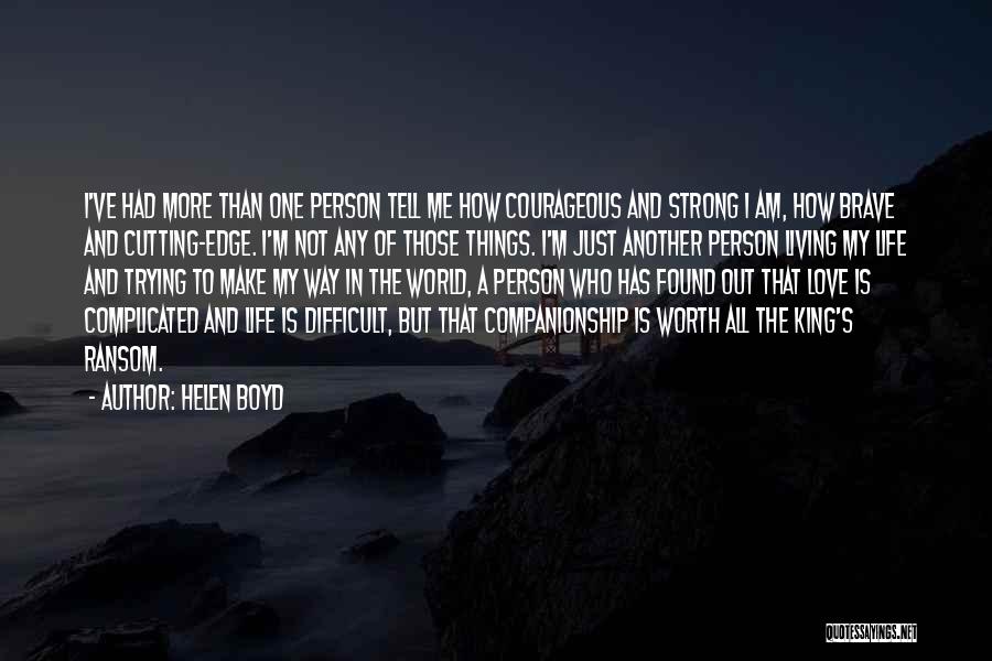 How Strong I Am Quotes By Helen Boyd