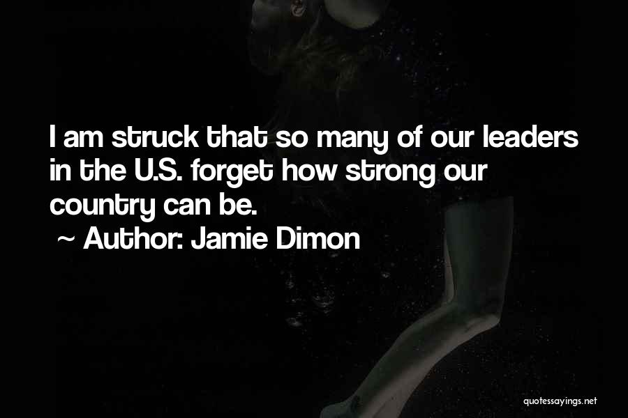 How Strong I Am Quotes By Jamie Dimon