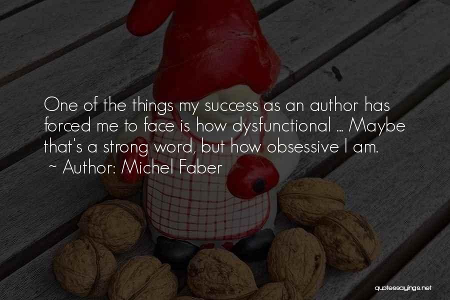 How Strong I Am Quotes By Michel Faber