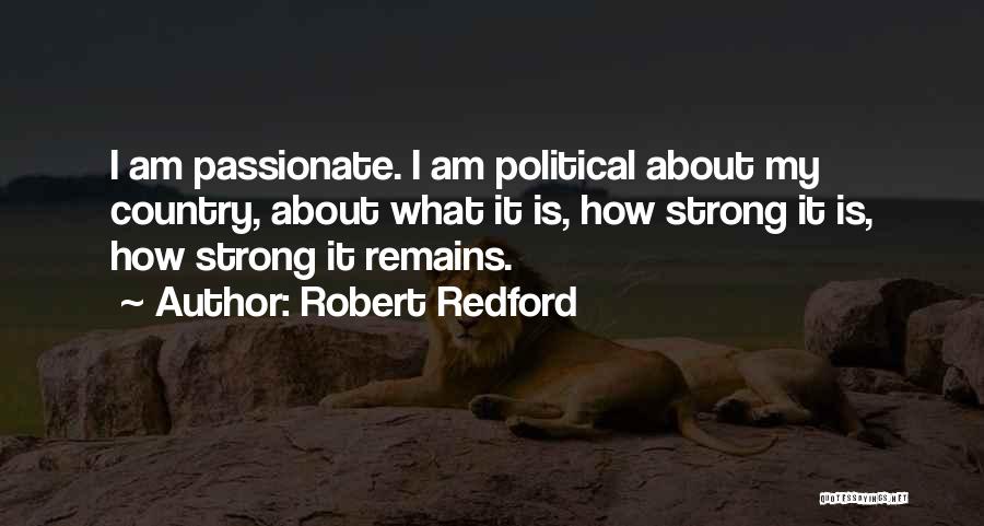 How Strong I Am Quotes By Robert Redford