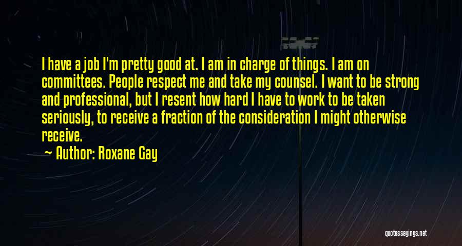 How Strong I Am Quotes By Roxane Gay