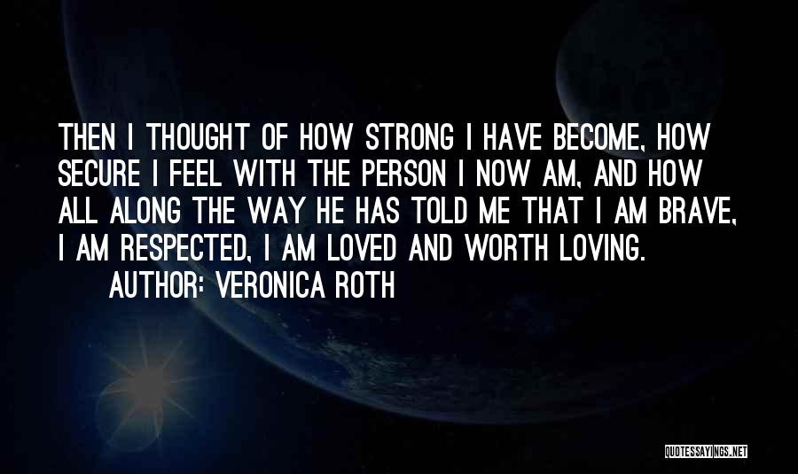 How Strong I Am Quotes By Veronica Roth