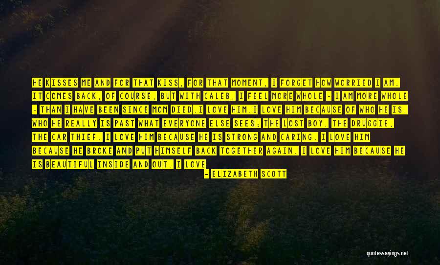 How Strong Love Is Quotes By Elizabeth Scott How Strong Love Is Quotes By Elizabeth Scott