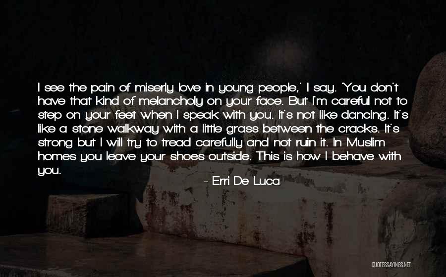 How Strong Love Is Quotes By Erri De Luca How Strong Love Is Quotes By Erri De Luca