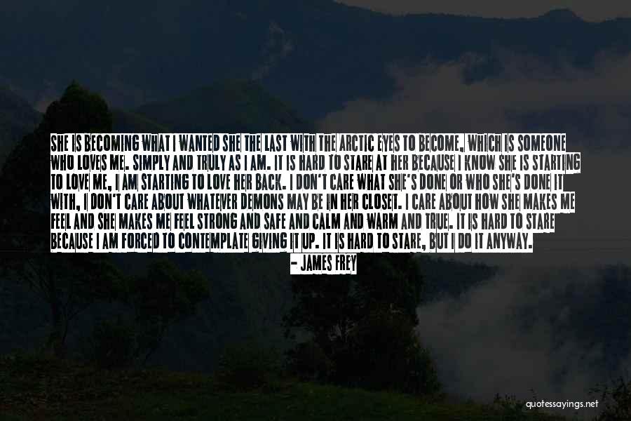 How Strong Love Is Quotes By James Frey How Strong Love Is Quotes By James Frey
