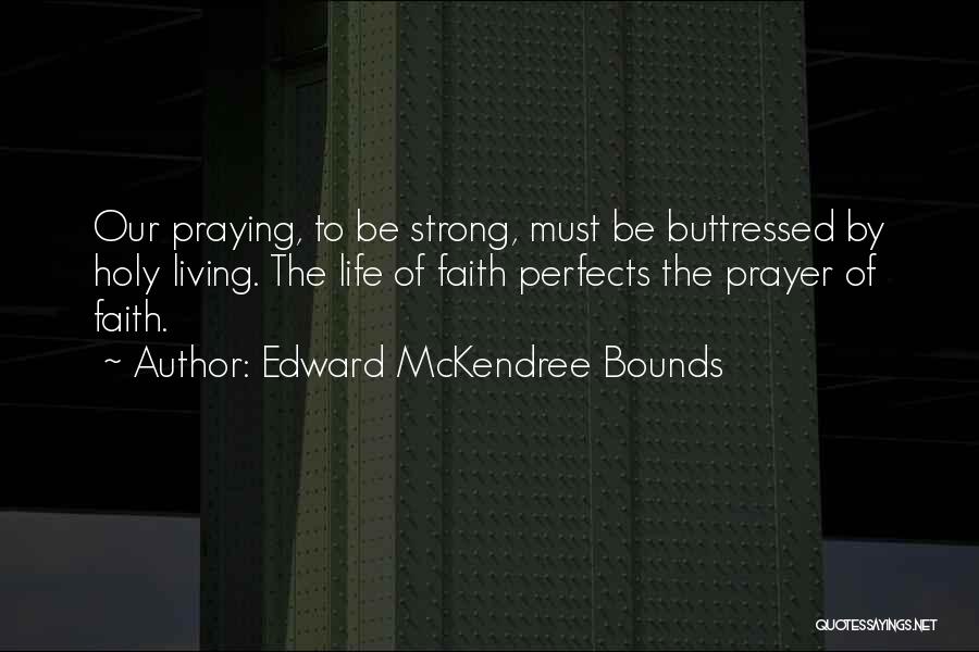 How Strong Prayer Is Quotes By Edward McKendree Bounds