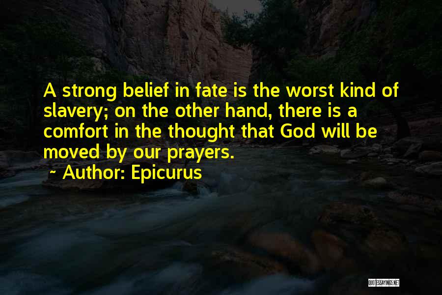 How Strong Prayer Is Quotes By Epicurus