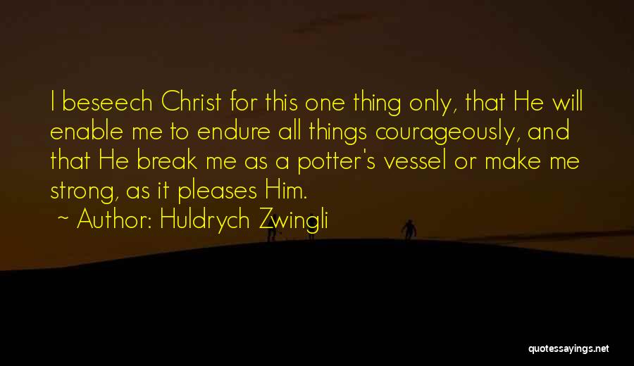 How Strong Prayer Is Quotes By Huldrych Zwingli