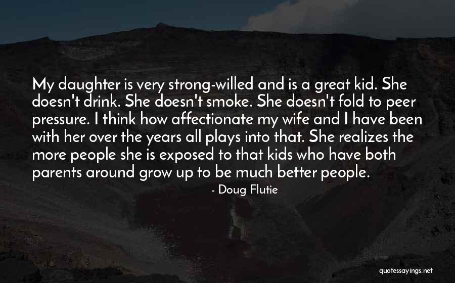 How Strong She Is Quotes By Doug Flutie How Strong She Is Quotes By Doug Flutie