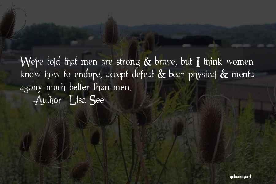 How Strong We Are Quotes By Lisa See