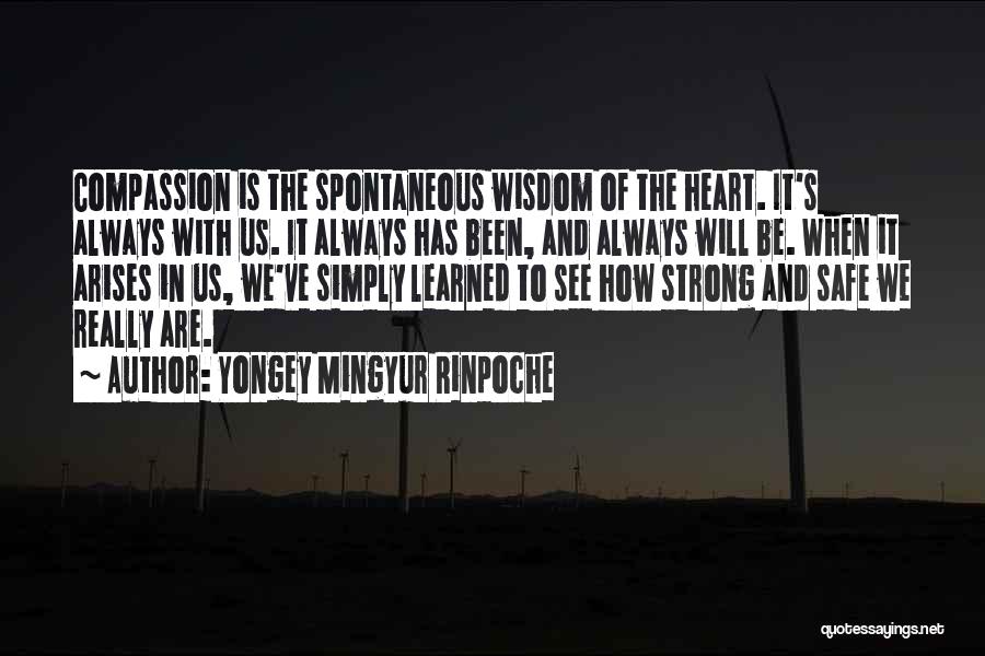 How Strong We Are Quotes By Yongey Mingyur Rinpoche