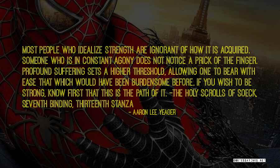 How Strong You Are Quotes By Aaron Lee Yeager How Strong You Are Quotes By Aaron Lee Yeager