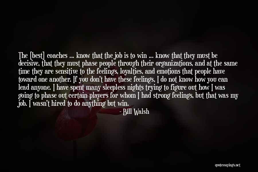 How Strong You Are Quotes By Bill Walsh