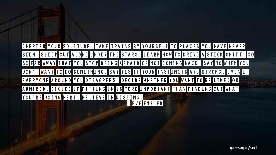 How Strong You Are Quotes By Eve Ensler How Strong You Are Quotes By Eve Ensler