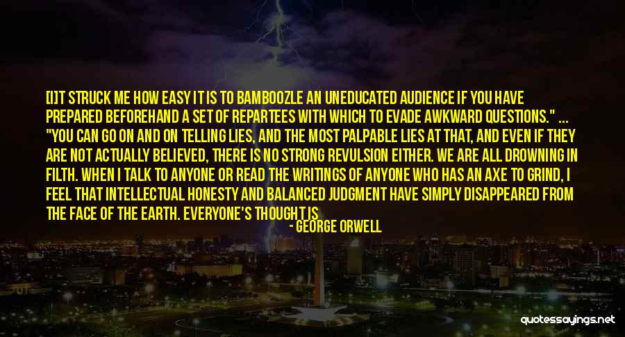 How Strong You Are Quotes By George Orwell How Strong You Are Quotes By George Orwell