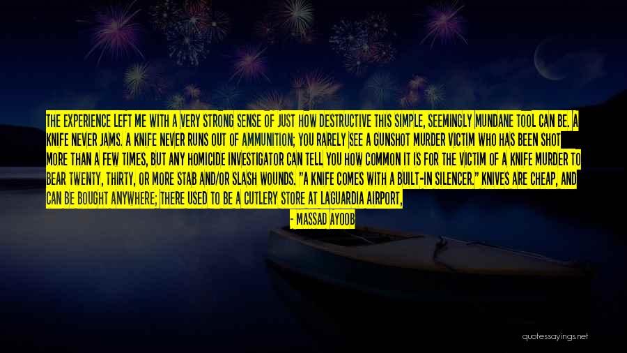 How Strong You Are Quotes By Massad Ayoob How Strong You Are Quotes By Massad Ayoob