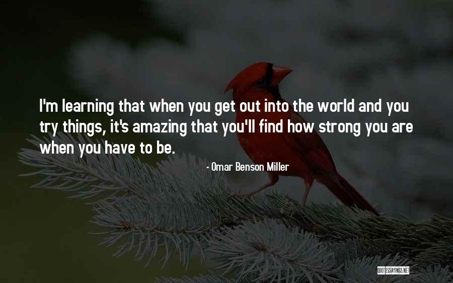 How Strong You Are Quotes By Omar Benson Miller