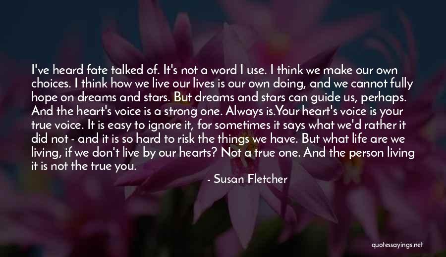 How Strong You Are Quotes By Susan Fletcher How Strong You Are Quotes By Susan Fletcher