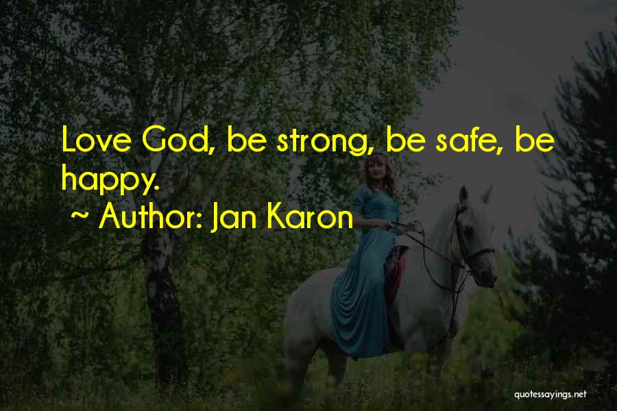 How Strong Your Love Is Quotes By Jan Karon