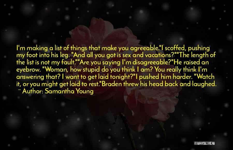 How Stupid Do You Think I Am Quotes By Samantha Young