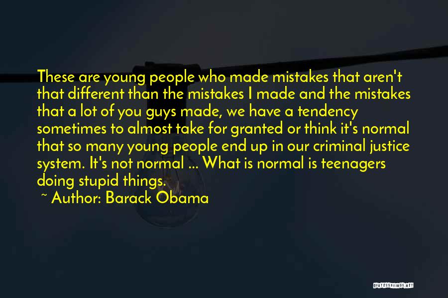 How Stupid Guys Are Quotes By Barack Obama