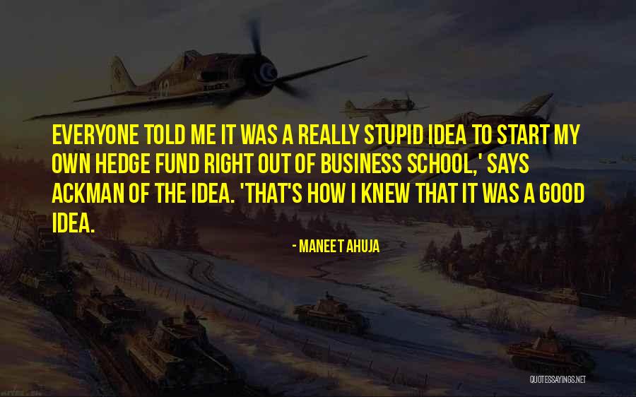 How Stupid I Was Quotes By Maneet Ahuja How Stupid I Was Quotes By Maneet Ahuja