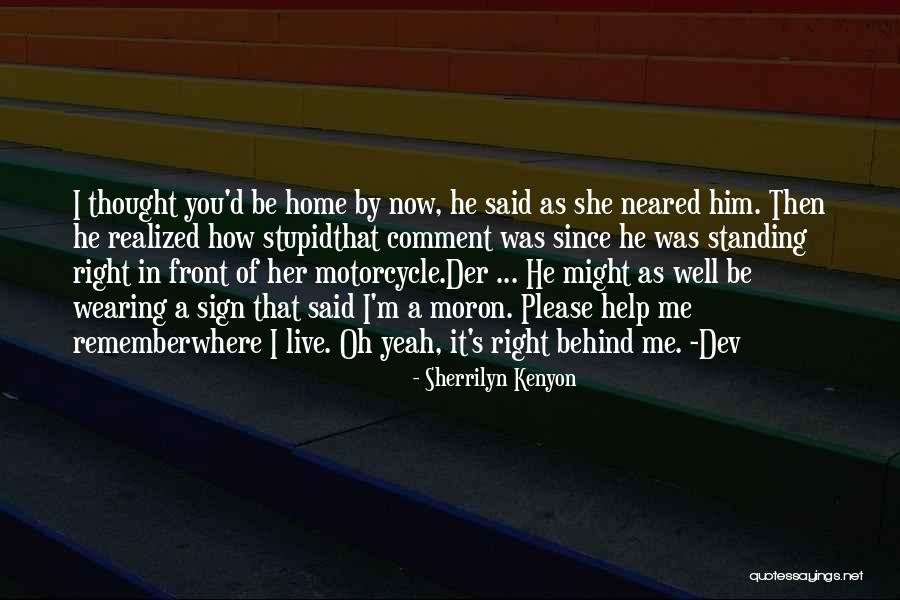 How Stupid I Was Quotes By Sherrilyn Kenyon How Stupid I Was Quotes By Sherrilyn Kenyon