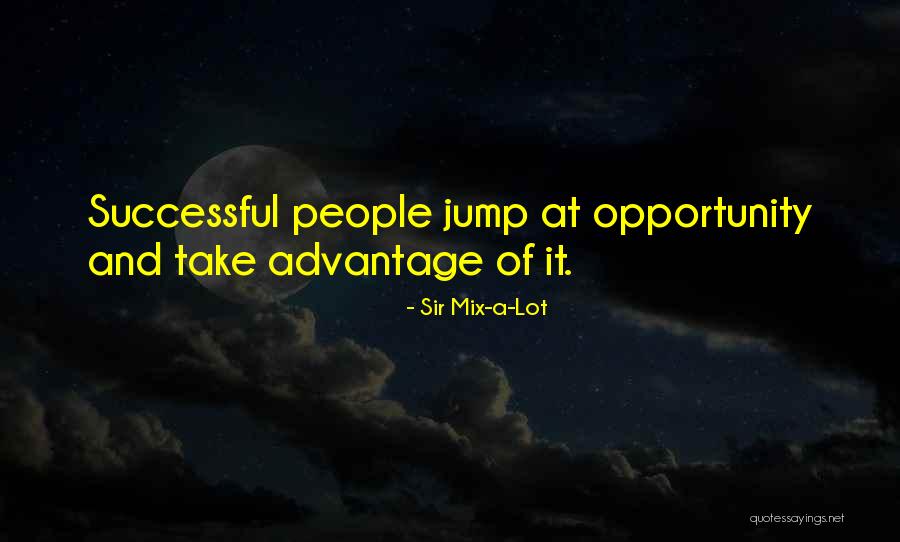 How Successful People Think Quotes By Sir Mix-a-Lot How Successful People Think Quotes By Sir Mix-a-Lot