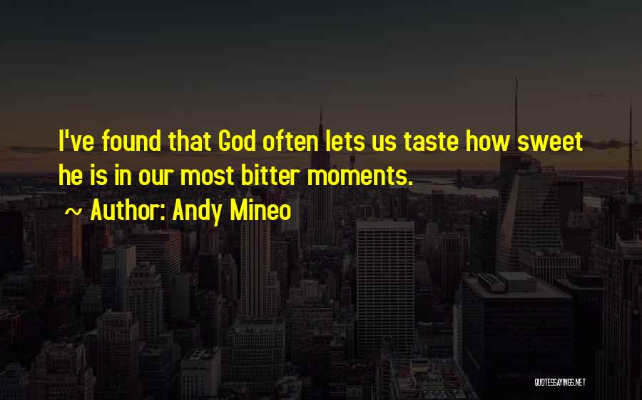 How Sweet He Is Quotes By Andy Mineo