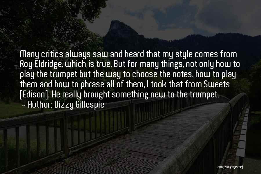 How Sweet He Is Quotes By Dizzy Gillespie