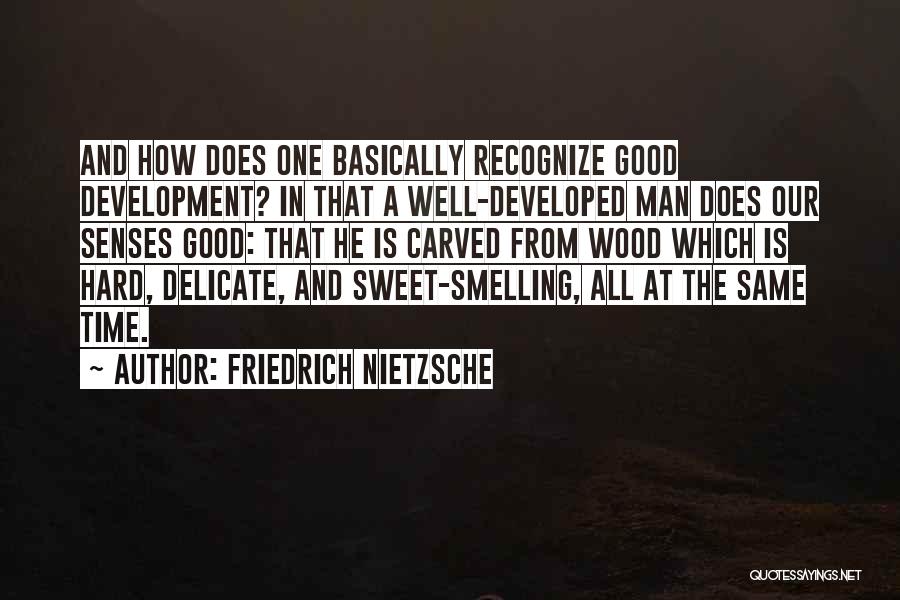 How Sweet He Is Quotes By Friedrich Nietzsche