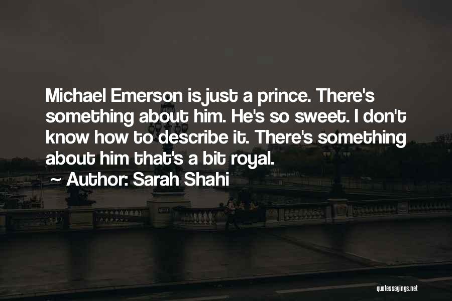 How Sweet He Is Quotes By Sarah Shahi