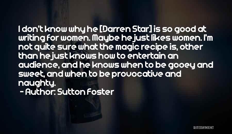 How Sweet He Is Quotes By Sutton Foster