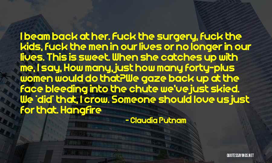 How Sweet She Is Quotes By Claudia Putnam How Sweet She Is Quotes By Claudia Putnam
