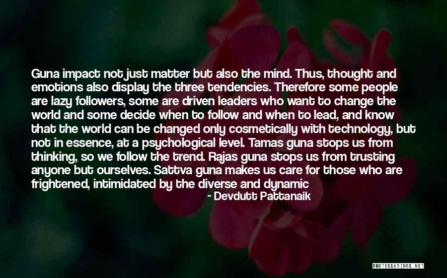 How Technology Has Changed The World Quotes By Devdutt Pattanaik How Technology Has Changed The World Quotes By Devdutt Pattanaik