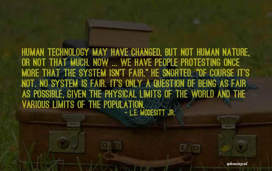 How Technology Has Changed The World Quotes By L.E. Modesitt Jr. How Technology Has Changed The World Quotes By L.E. Modesitt Jr.