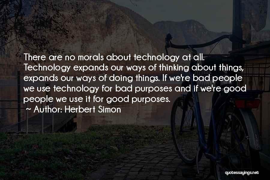 How Technology Is Bad Quotes By Herbert Simon