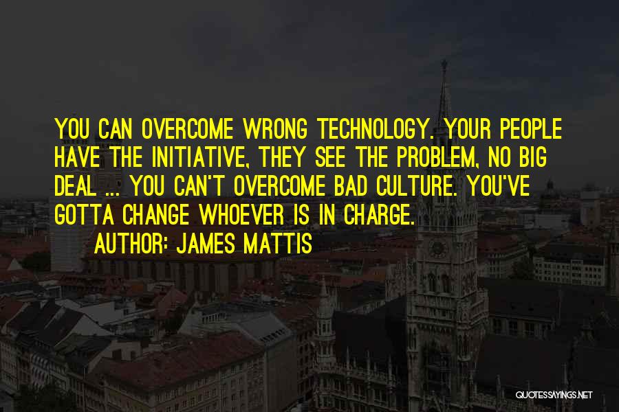 How Technology Is Bad Quotes By James Mattis